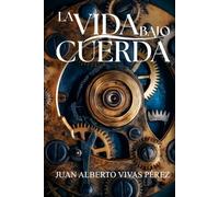 La vida bajo cuerda