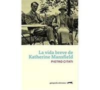 La Vida Breve De Katherine Mansfield - [Livre en VO] Citati, Pietro (Auteur)