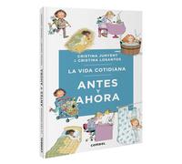 La Vida Cotidiana Antes Y Ahora / Daily Life Then and Now