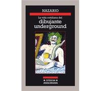 La vida cotidiana del dibujante underground / The Everyday Life of the Underground Artist