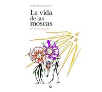 La vida de las moscas: Larvas de Amapola
