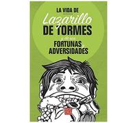 La Vida De Lazarillo De Tormés Y De Sus Fortunas Y Adversidades
