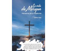La vida de Morgan: Manuscrito de un vagabundo