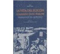 La Vida Del Buscon Llamado Don Pablos Fernando Lâazaro Carreter, Francisco De Quevedo, Juan Pedro Gabino, Pura Fernâandez (Auteur)