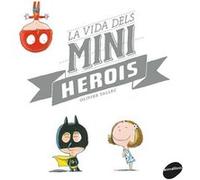 La Vida Dels Miniherois Tallec, Olivier (Auteur)