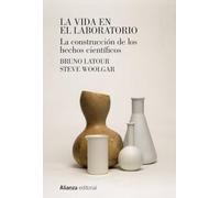 La vida en el laboratorio: La construcción de los hechos científicos