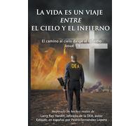 La Vida Es Un Viaje Entre El Cielo Y El Infierno