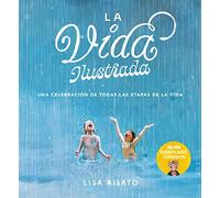 La vida ilustrada: Una celebración de todas las etapas de la vida