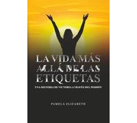 La vida más allá de las etiquetas: Una historia de victoria a través del perdón