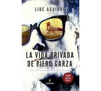 La vida privada de Piero Garza: X Premio Albert Jovell de Novela