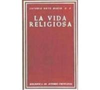 La Vida Religiosa - Antonio Royo Marín Antonio Royo Marín (Auteur)