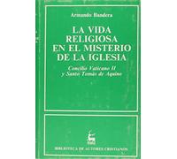 La vida religiosa en el misterio de la Iglesia. Concilio Vaticano II y Santo Tomás de Aquino