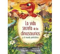 La vida secreta de los dinosaurios