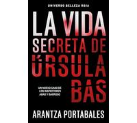 La vida secreta de Úrsula Bas (Inspectores Abad y Barroso 2)