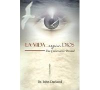 La Vida... Según Dios