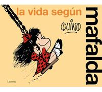La vida según Mafalda / Life According to Mafalda – Edition Lumen