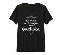 La Vida será Mejor Con Bachata - Bachata de Danse Latine Mignonne T-Shirt Haut de Gamme