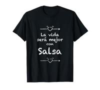La Vida será Mejor Con Salsa - Danse Latine Salsa Dancer Cute T-Shirt