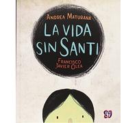La Vida Sin Santi/ Life Without Santi