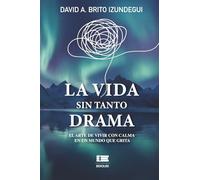 La vida sin tanto drama