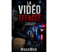 La vidéo effacée: Un témoin disparaît. Une ville entière se tait.