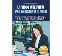 LA VIDEO INTERVIEW PER ASSISTENTI DI VOLO: Supera la selezione online, lo script, il dress code e l’Aviation English