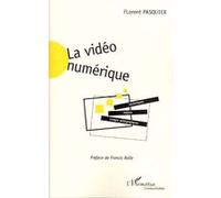 La video numerique Florent Pasquier (Auteur)