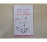 La vie à bras-le-corps: Faire face à l'incertitude