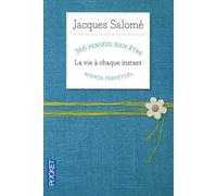 La vie à chaque instant