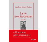 La Vie À Contre-Courant - Nouvelles