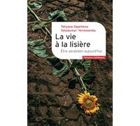 La vie à la lisière Être ukrainien aujourd'hui - Volodymyr Yermolenko - Gallimard - broché - Essai