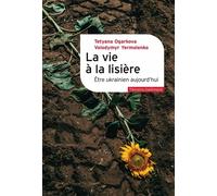 La vie à la lisière Être ukrainien aujourd'hui - Volodymyr Yermolenko - Gallimard - broché - Essai