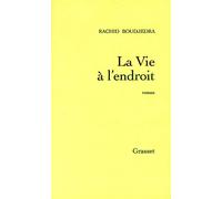 La vie à l'endroit - Rachid Boudjedra - Grasset - broché - Livre
