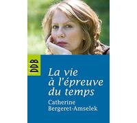 La vie à l'épreuve du temps