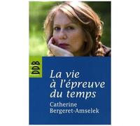 La Vie À L'épreuve Du Temps
