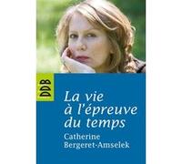 La vie à l'épreuve du temps