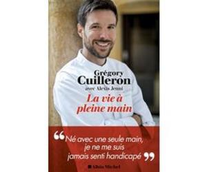 La Vie à pleine main Grégory Cuilleron (Auteur), Alexis Jenni (Auteur)