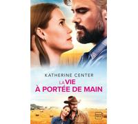 La Vie à portée de main - Katherine Center - Hauteville - Poche - Roman