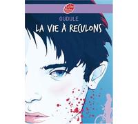 La vie à reculons de Gudule, Anne (2007) Poche