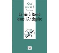 La vie à Rome dans l'Antiquité - Pierre Grimal - Que Sais-Je - broché - Etude