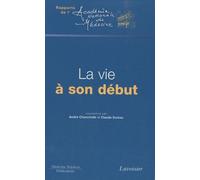 La Vie À Son Début
