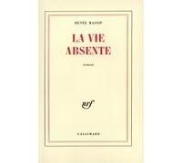 La vie absente - Renée Massip - Gallimard - broché - Roman