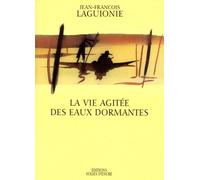 La vie agitée des eaux dormantes