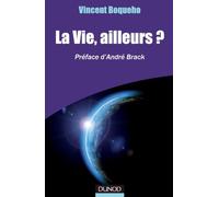 La vie, ailleurs? Préface d'André Brack: Préface d'André Brack