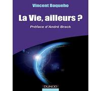 La vie, ailleurs? Préface d'André Brack: Préface d'André Brack