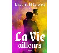 La Vie ailleurs: roman sur l'Inde