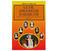 La vie amoureuse d'Henri VIII