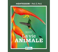 La vie animale 6-12 ans - Sylvia Dorance - Ecole Vivante - broché - Guide