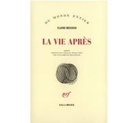 La vie après Claire Messud (Auteur), Guillemette Belleteste (Traduction)