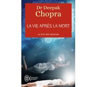 La vie après la mort Le livre des réponses - Deepak Chopra - J'ai Lu - Poche - Essai